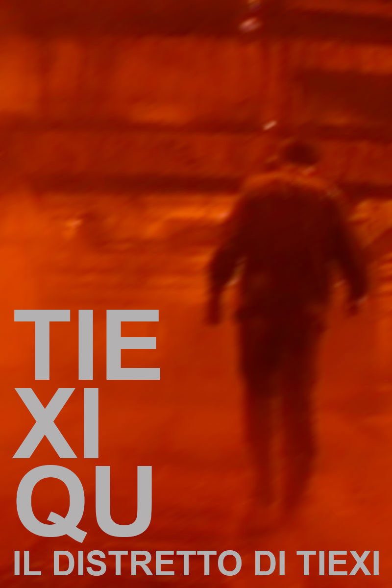 Tie Xi Qu: West of the Tracks