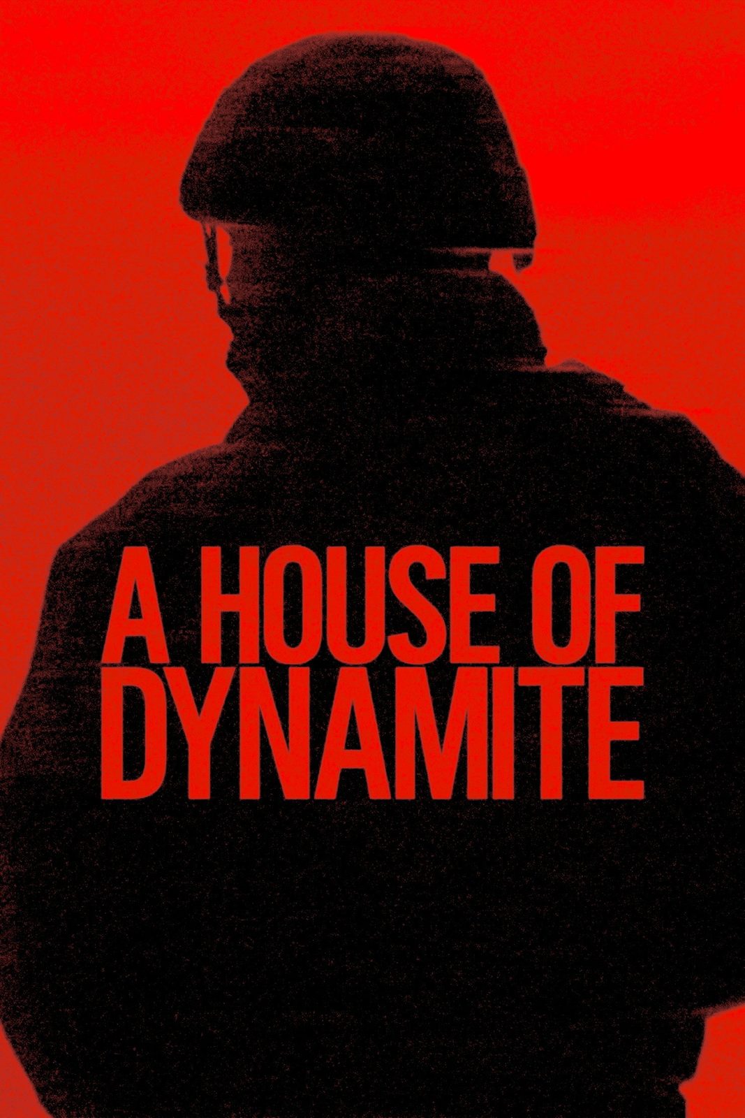 A HOUSE OF DYNAMITE