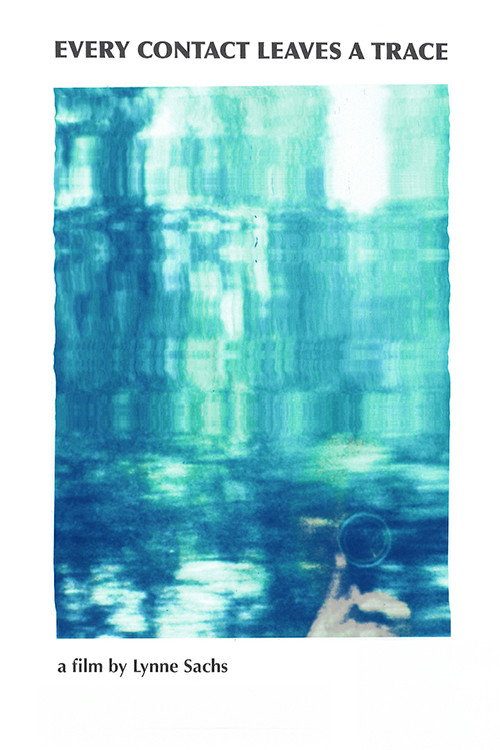 Every Contact Leaves a Trace film poster