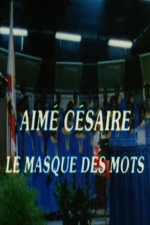 Aimé Césaire: The Mask of Words (4K Restoration) film poster